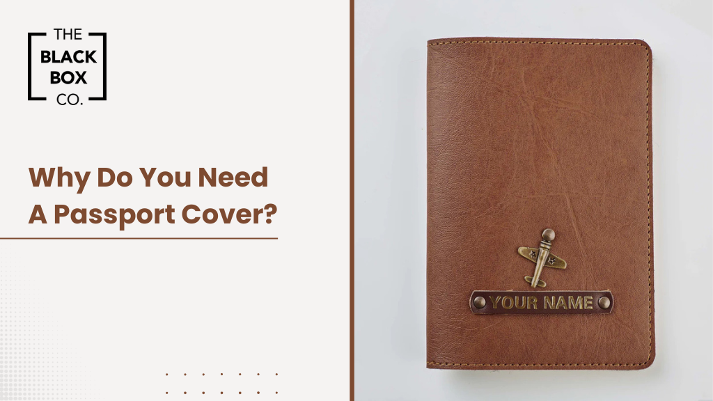 Why Do You Need A Passport Cover?