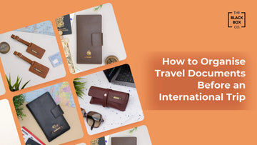 How to Organise Your Travel Documents Before Any International Trip: A Step-by-Step Guide