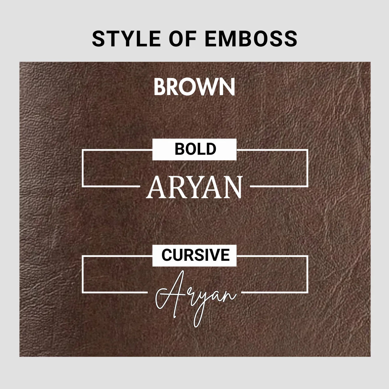 Brown leather emboss style options bold and cursive