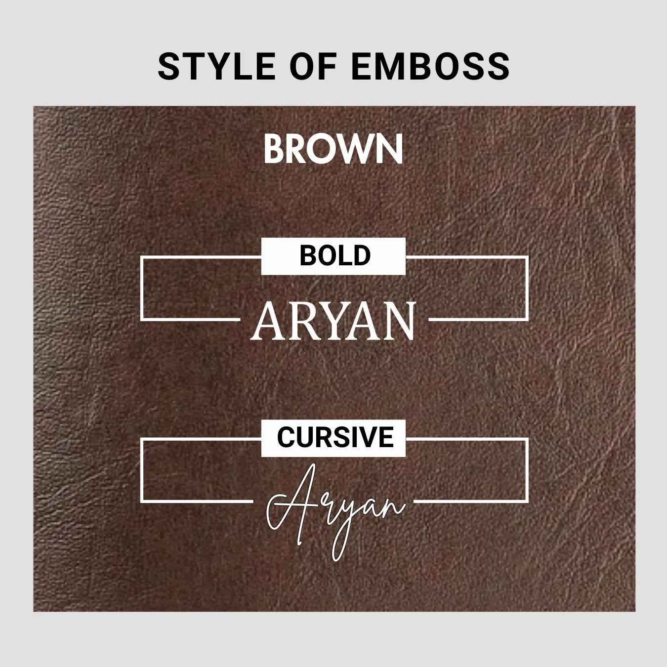 Brown leather emboss style options bold and cursive